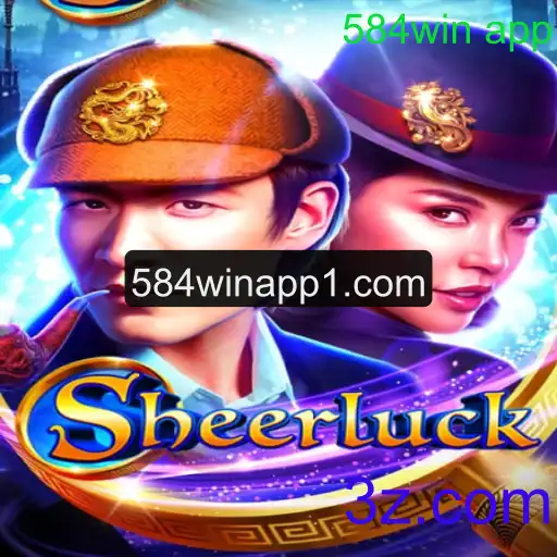 Descubra o Novo Jogo de Estratégia Sheerluck e Como a 584win App Pode Ajudar